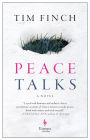Peace Talks: A Novel