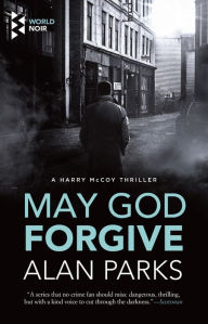 Title: May God Forgive, Author: Alan Parks