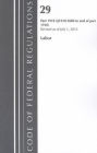 Code of Federal Regulations, Title 29 Labor/OSHA 1910.1000-End, Revised as of July 1, 2012