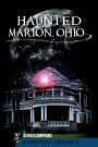 Haunted Marion Ohio