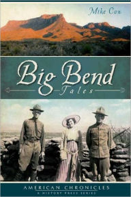 Title: Big Bend Tales, Author: Mike Cox