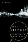 Hidden History of Fort Smith, Arkansas