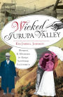 Wicked Jurupa Valley:: Murder and Misdeeds in Rural Southern California