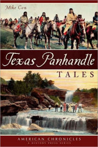 Title: Texas Panhandle Tales, Author: Mike Cox
