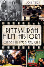 Pittsburgh Film History: On Set in the Steel City
