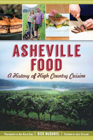 Asheville Food: A History of High Country Cuisine
