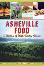 Asheville Food: A History of High Country Cuisine