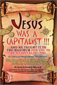 JESUS WAS A CAPITALIST
