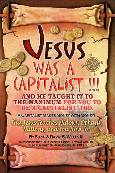 Jesus Was a Capitalist