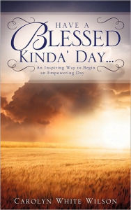Have A Blessed Kinda' Day...