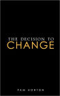 The DECISION to Change
