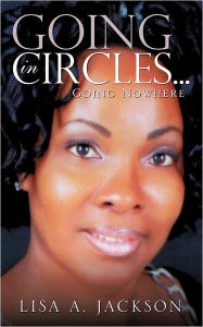 Title: Going In Circles ..., Author: Lisa A Jackson