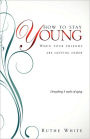 How To Stay Young