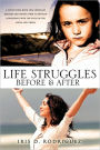 Life Struggles Before And After