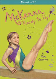Title: McKenna, Ready to Fly (American Girl of the Year Series), Author: Mary Casanova
