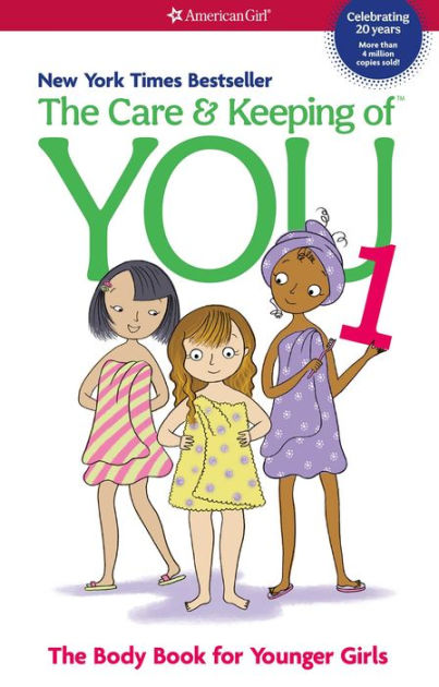 The Care and Keeping of You The Body Book for Younger Girls Revised