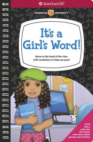 It's a Girl's Word!: Move to the head of the class with vocabulary to help you pass!