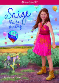 Title: Saige Paints the Sky (American Girl of the Year Series), Author: Jessie Haas