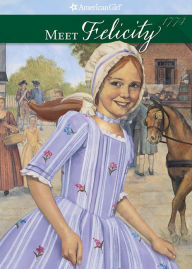 Title: Meet Felicity: An American Girl (American Girls Collection Series: Felicity #1), Author: Valerie Tripp