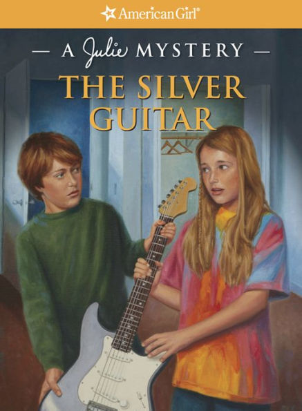 The Silver Guitar: A Julie Mystery (American Girl Mysteries Series)