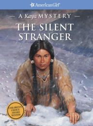 Title: The Silent Stranger: A Kaya Mystery (American Girl Mysteries Series), Author: Janet Beeler Shaw