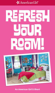Title: Refresh Your Room!, Author: Beaumont Mary Richards