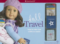 Doll Travel: Trips to take and crafts to make
