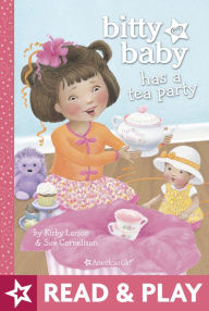 Title: Bitty Baby Has a Tea Party, Author: Larson Author
