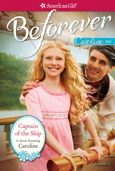 Captain of the Ship (American Girl Beforever Series: Caroline #1)