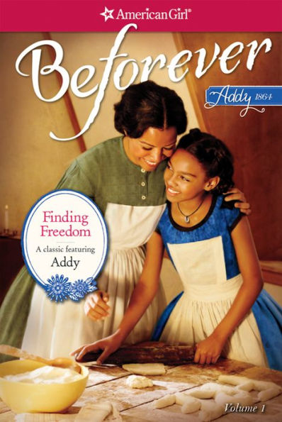 Finding Freedom (American Girl Beforever Series: Addy #1)