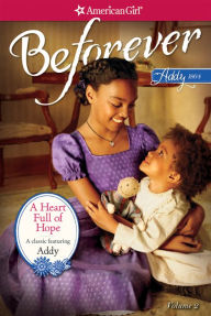 A Heart Full of Hope (American Girl Beforever Series: Addy #2)