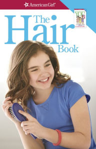 Title: The Hair Book: Care & Keeping Advice for Girls, Author: Mary Richards Beaumont