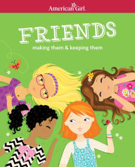 Title: Friends (Revised): Making Them & Keeping Them, Author: Patti Kelley Criswell