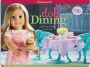 Doll Dining: Serve up a whole lot of fun!