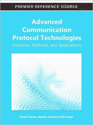 Title: Advanced Communication Protocol Technologies: Solutions, Methods, and Applications, Author: Katalin Tarnay