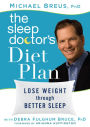 The Sleep Doctor's Diet Plan: Lose Weight through Better Sleep