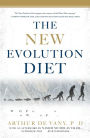 The New Evolution Diet: What Our Paleolithic Ancestors Can Teach Us about Weight Loss, Fitness, and Aging