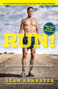 Title: Run! 26.2 Stories of Blisters and Bliss, Author: Dean Karnazes