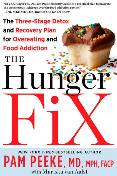 The Hunger Fix: The Three-Stage Detox and Recovery Plan for Overeating and Food Addiction