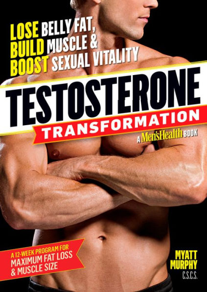 Testosterone Transformation: Lose Belly Fat, Build Muscle, and Boost Sexual Vitality