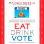 Eat Drink Vote: An Illustrated Guide to Food Politics