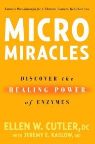 MicroMiracles: Discover the Healing Power of Enzymes