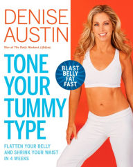 Title: Tone Your Tummy Type: Flatten Your Belly and Shrink Your Waist in 4 Weeks, Author: Denise Austin