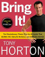 Bring It!: The Revolutionary Fitness Plan for All Levels That Burns Fat, Builds Muscle, and Shreds Inches