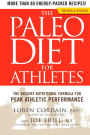 The Paleo Diet for Athletes: The Ancient Nutritional Formula for Peak Athletic Performance