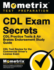 Title: CDL Exam Secrets - CDL Practice Test Study Guide, Author: CDL Exam Secrets Test Prep Staff