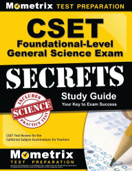 Title: CSET Foundational-Level General Science Exam Secrets Study Guide, Author: CSET Exam Secrets Test Prep Staff