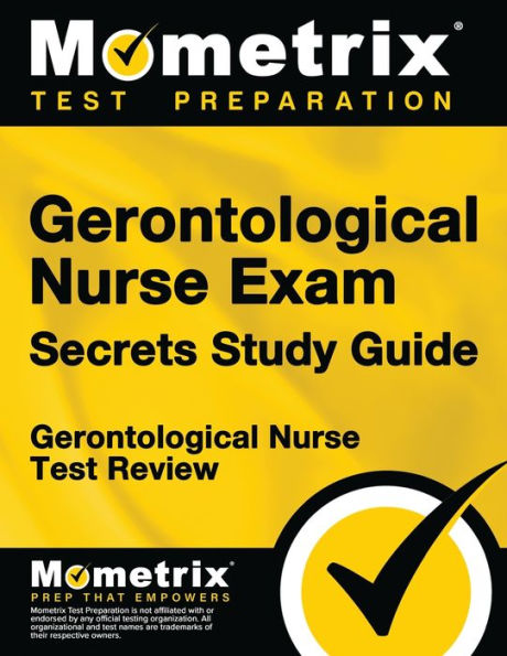 Gerontological Nurse Exam Secrets Study Guide