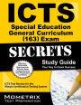ICTS Special Education General Curriculum (163) Exam Secrets Study Guide