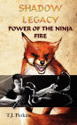 Power of the Ninja - Fire: Shadow Legacy, Book 2